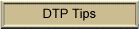 DTP Tips
